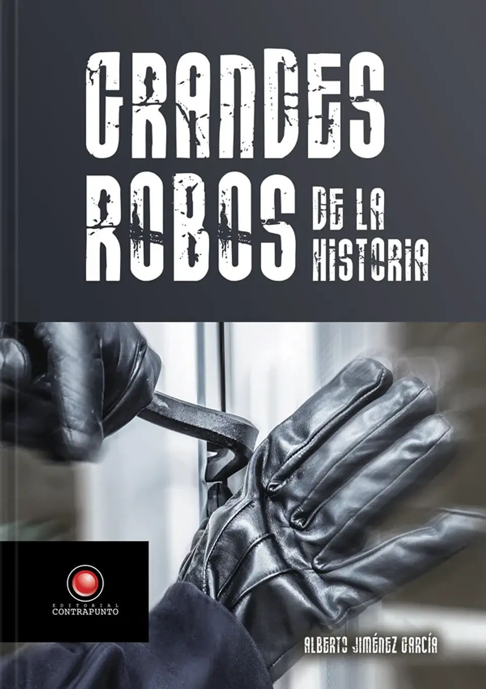 Grandes robos de la historia - Alberto Jiménez 1