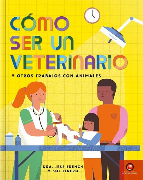 Cómo ser un veterinario y otros trabajos con animales - Dra. Jess French, Sol Linero