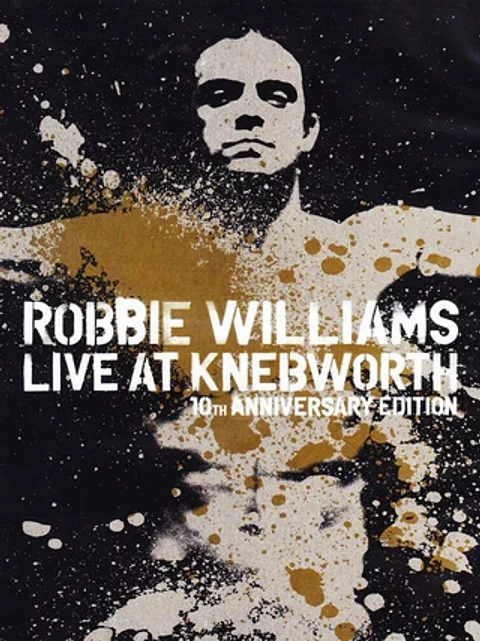 ROBBIE WILLIAMS - LIVE AT KNEBWORTH / 10TH ANNIVERSARY EDITION (DVD)