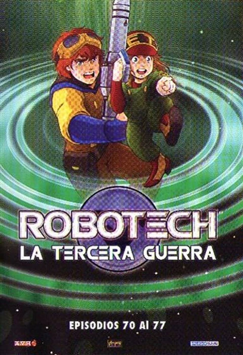 Robotech - La tercera guerra (episodios 70 al 77)