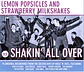 Lemon Popsicles & Strawberry Milkshakes - Shakin' All Over - Miniatura 1