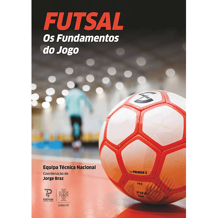 Futsal: Os Fundamentos do Jogo