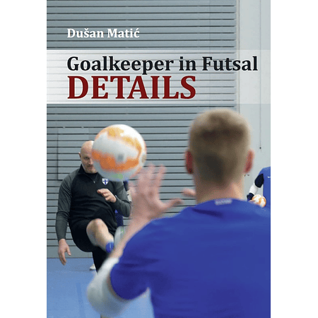 Goalkeeper in Futsal - Details