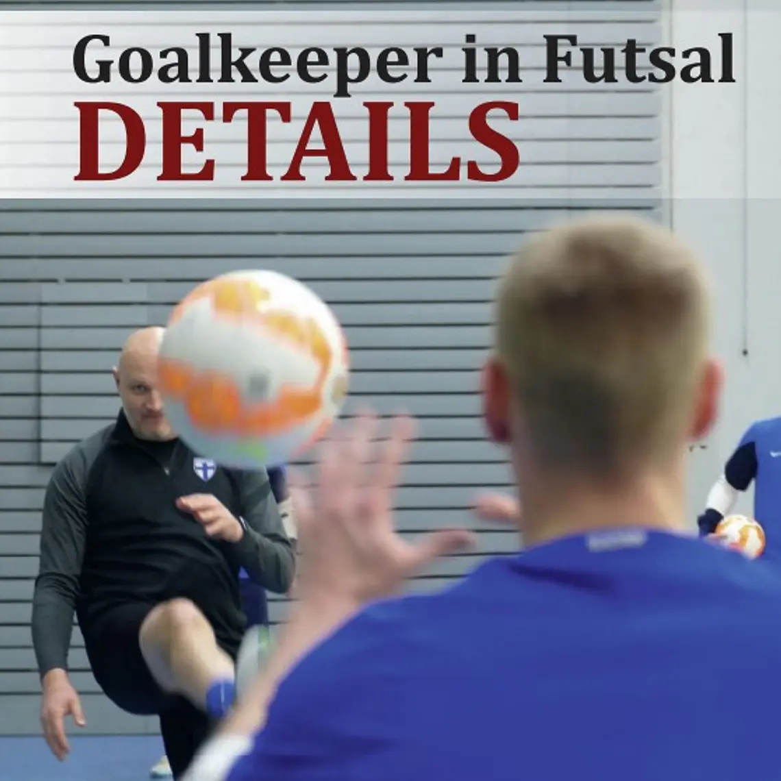 Goalkeeper in Futsal - Details 1