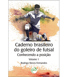 ブラジルのフットサルゴールキーパーのノート：位置を知る-第1巻