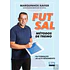  Futsal - Metodi di allenamento Dall'allenamento all'alta prestazione di Marquinhos Xavier