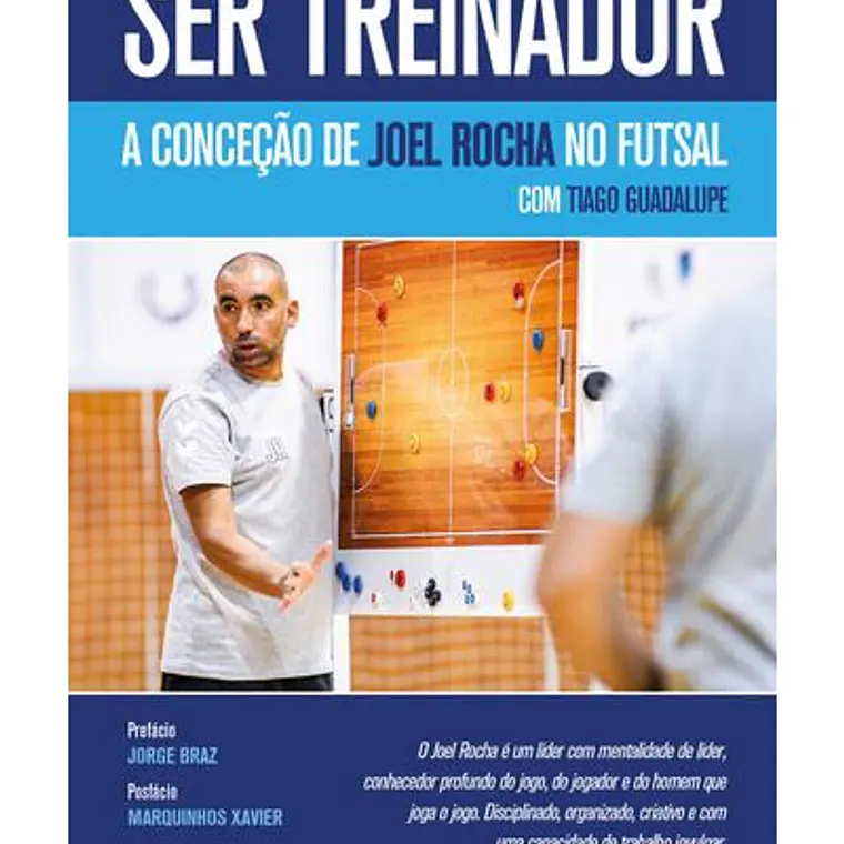Being a Coach - Joel Rocha's Conception in Futsal 1