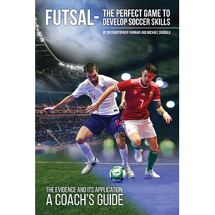 Futsal – O Jogo Perfeito para o Desenvolvimento de Competências no Futebol - Versão Inglesa
