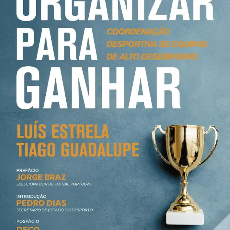 Organizing to Win - by Luís Estrela and Tiago Guadalupe (Portuguese version) 1