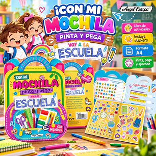 LIBRO ¡CON MI MOCHILA, PINTO Y PEGO: VOY A LA ESCUELA!