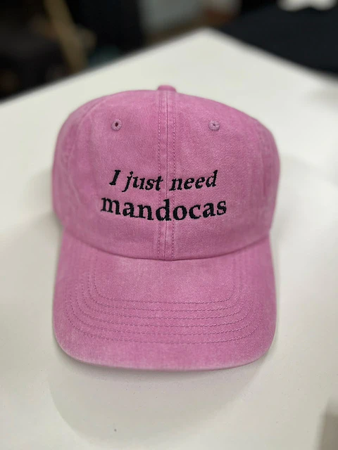Gorra "i just need mandocas"