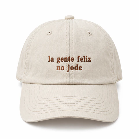Gorra "La gente feliz no jode"