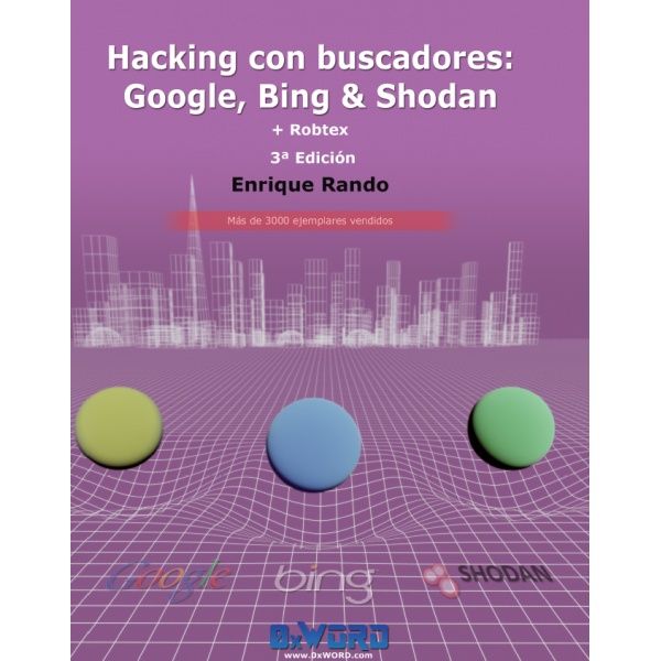 Hacking con buscadores. 3* edición