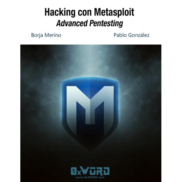 Hacking con Metasploit: Advanced Pentesting