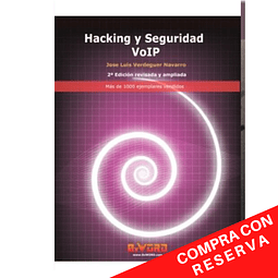 Hacking y Seguridad VoIP 2ª Edición 