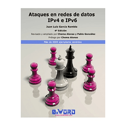 Ataques en redes de datos IPv4 e IPv6 4ª edición revisada y ampliada