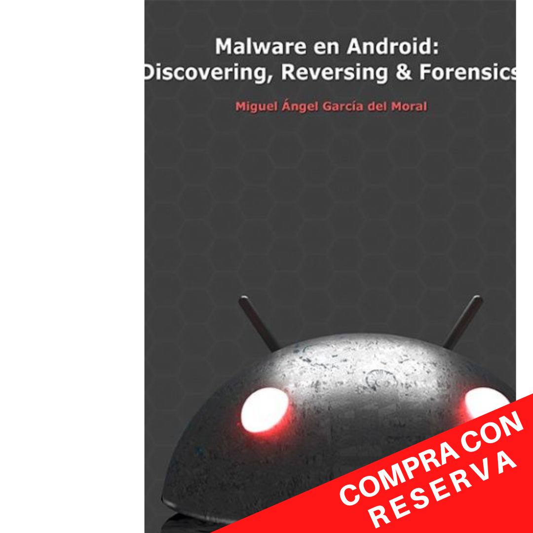 Malware en Android: Discovering, Reversing and Forensics