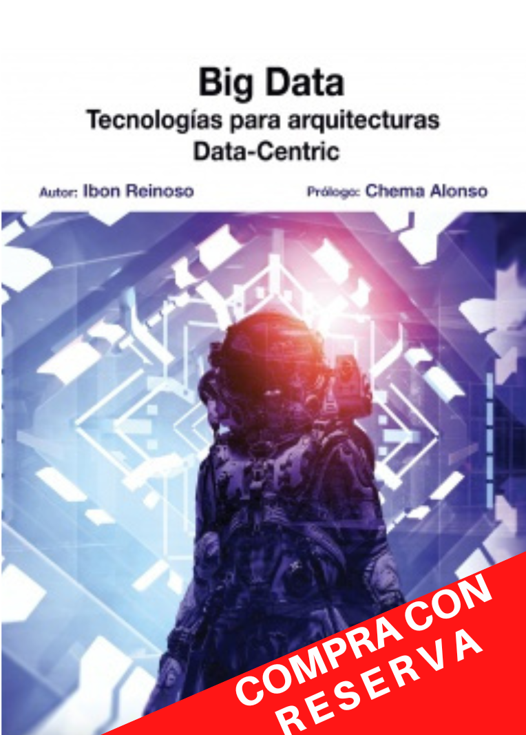 Big Data: Tecnologías para arquitecturas Data-Centric