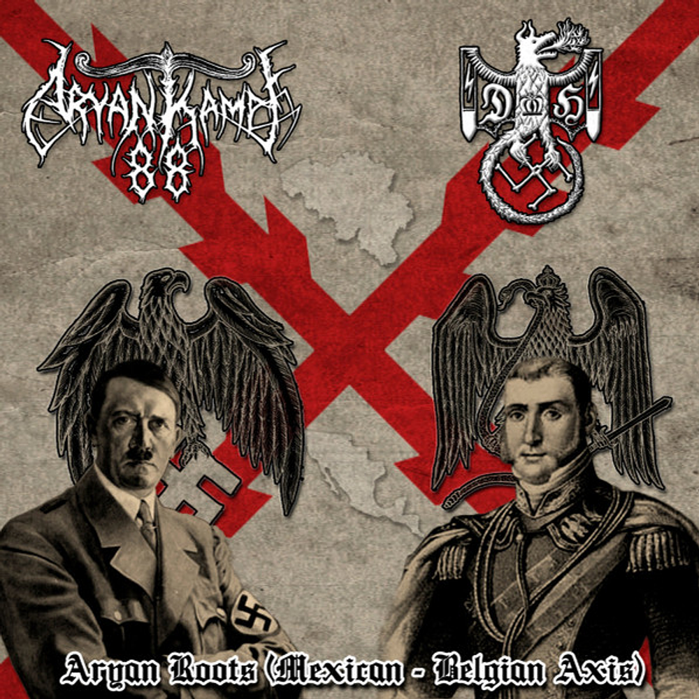 Aryan Kampf 88 / Dragón De Hierro "Aryan Roots (Mexican-Belgian Axis)" Split CD