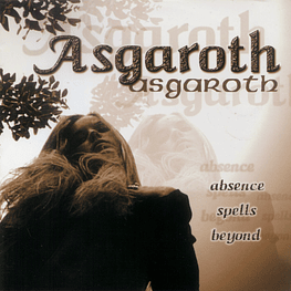 Asgaroth "Absence Spells Beyond..." CD