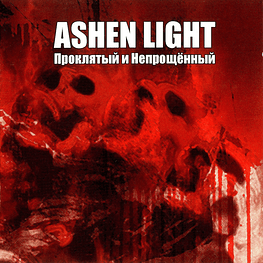 Ashen Light " tienda comunidad П​р​о​к​л​я​т​ы​й И Н​е​п​р​о​щ​ё​н​н​ы​й (Cursed And Unforgiven)" CD