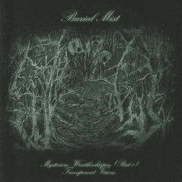 Burial Mist "Mysterious Wraithwhispers, Part 1: Transparent Visions" CD