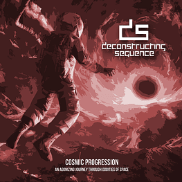 Deconstructing Sequence ‎"Cosmic Progression: An Agonizing Journey Through Oddities Of Space" CD