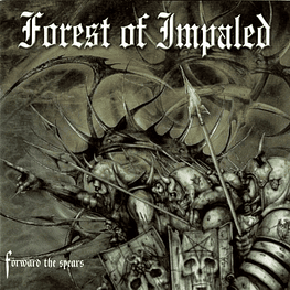 Forest Of Impaled "Forward The Spears" CD