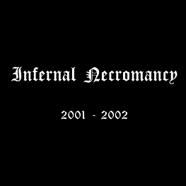 Infernal Necromancy "2001 - 2002" CD