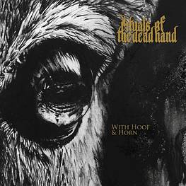  Rituals Of The Dead Hand "With Hoof And Horn" CD 