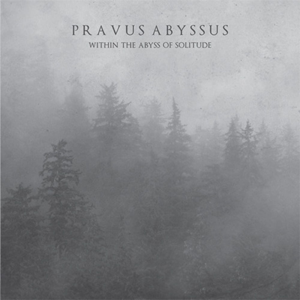 Pravus Abyssus ‎"Within The Abyss Of Solitude" CD 