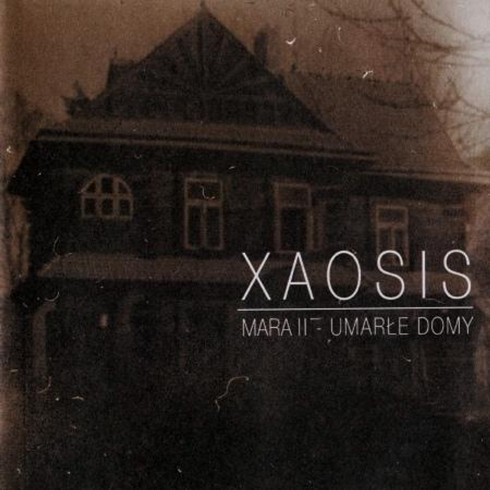 Xaosis "Mara II - Umarłe Domy" CD 