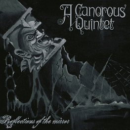 A Canorous Quintet "Reflections Of The Mirror" vinyl 7"EP
