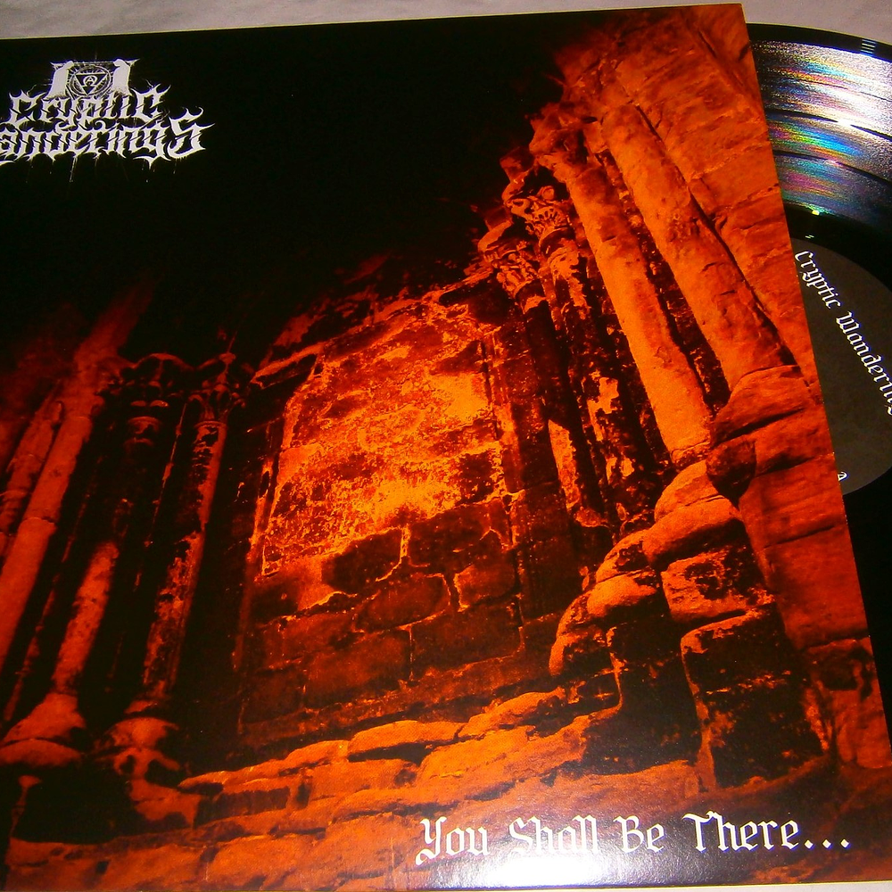 Cryptic Wanderings "You Shall Be There..." vinyl LP