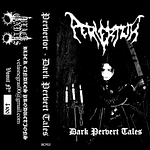 Pervertor "Dark Pervert Tales" Cassette