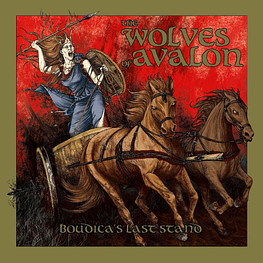 The Wolves Of Avalon "Boudicca's Last Stand" CD 