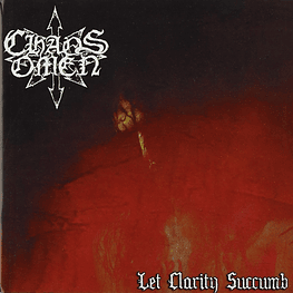 Chaos Omen "Let Clarity Succumb" CD 