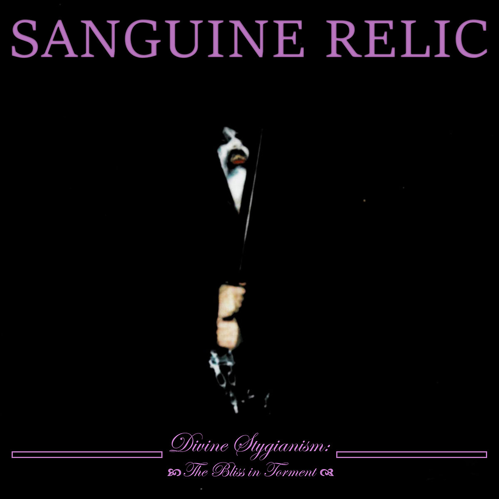 Sanguine Relic "Divine Stygianism: The Bliss In Torment" CD