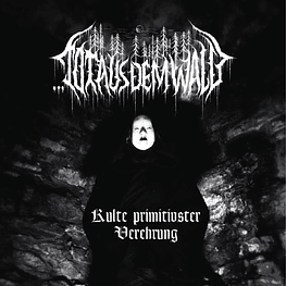 Tot aus dem Wald "Kulte Primitivster Verehrung" LP Vinyl 
