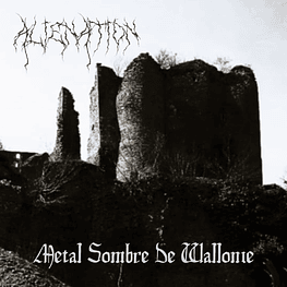 Aliénation "Metal Sombre De Wallonie" CD