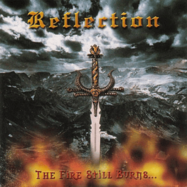 Reflection "The Fire Still Burns" CD