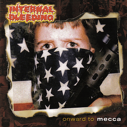 Internal Bleeding "Onward To Mecca" CD