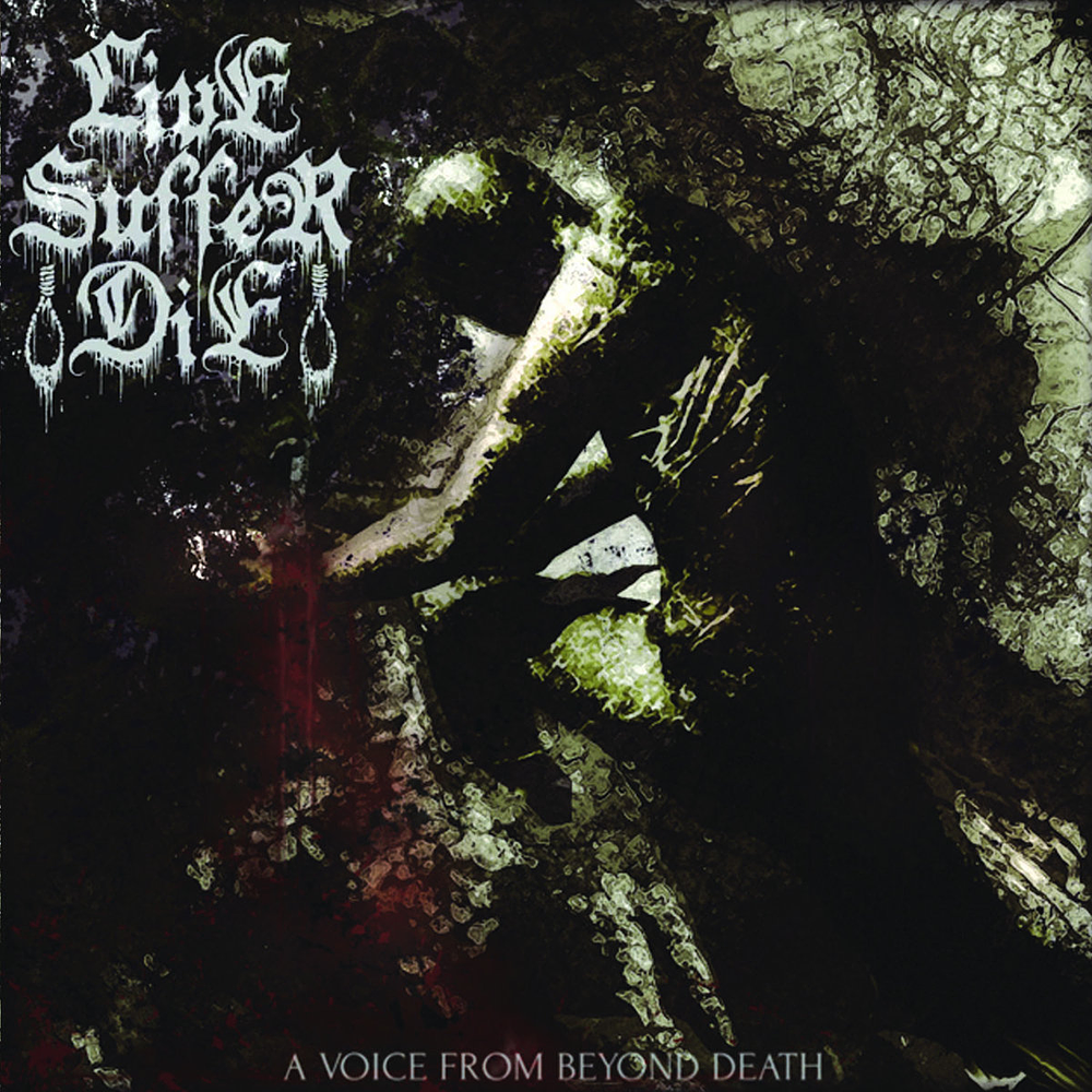 Live Suffer Die "A Voice From Beyond Death" CD 