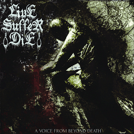 Live Suffer Die "A Voice From Beyond Death" CD 