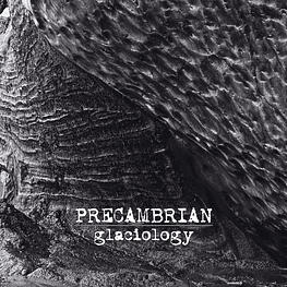 Precambrian "Glaciology" CD Digipack 