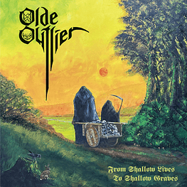 Olde Outlier "From Shallow Lives To Shallow Graves" CD 