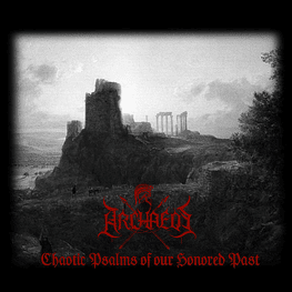 Archaeos "Chaotic Psalms Of Our Honored Past" CD Digipack 