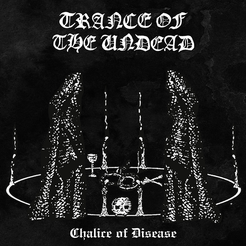 Trance Of The Undead "Chalice Of Disease" CD 