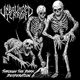 Unbounded Terror "Through the Dark Desperation" CD 
