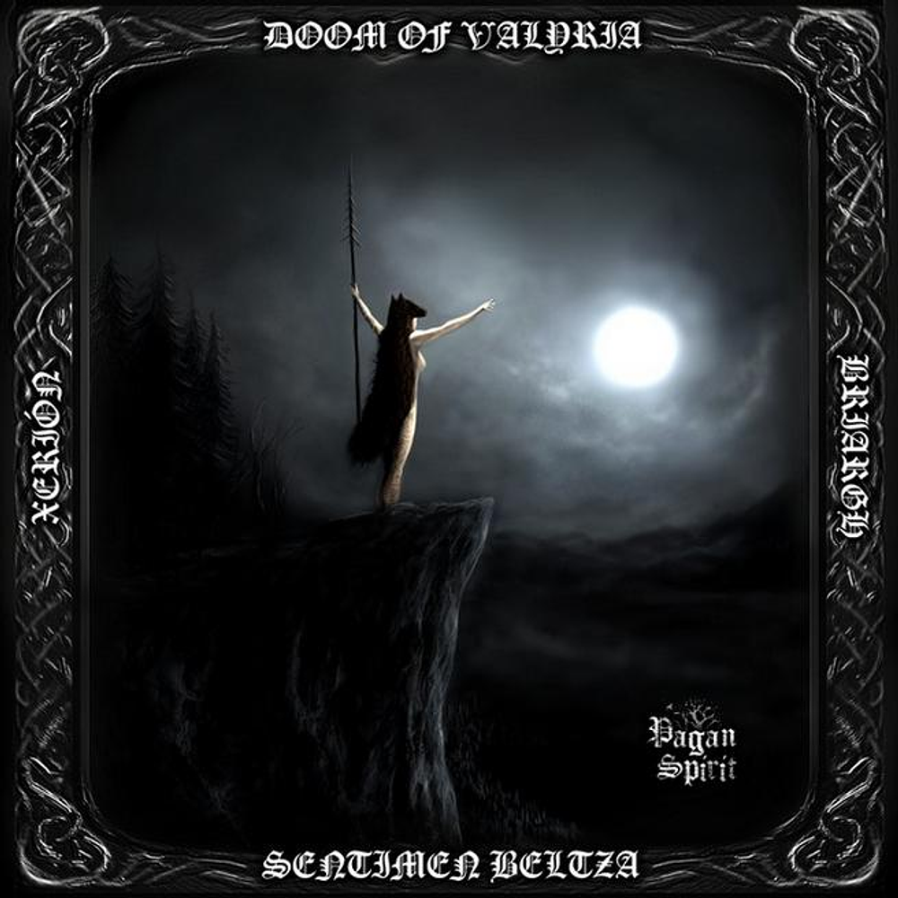 Briargh / Xerión / Sentimen Beltza / Doom Of Valyria "Pagan Spirit" Split CD